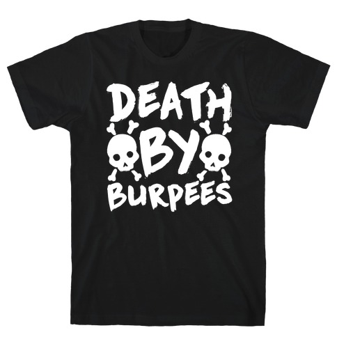 Death By Burpees T-Shirt