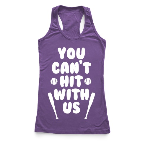 You Can't Hit With Us Racerback Tank | LookHUMAN