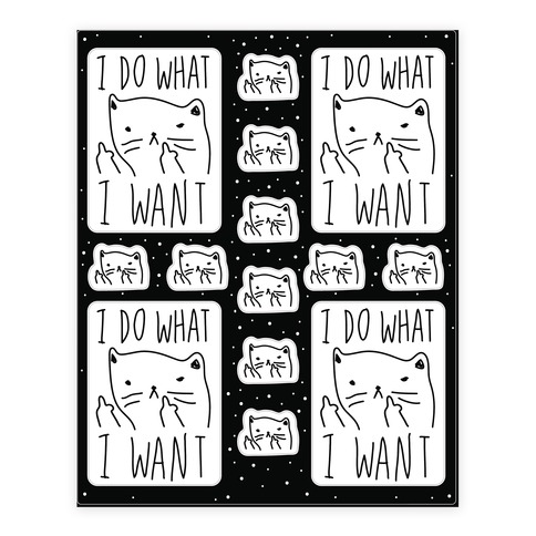 I Do What I Want Stickers and Decal Sheet