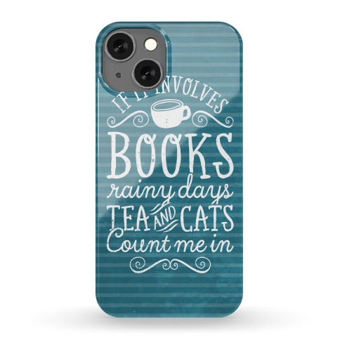 Books, Rainy Days, Tea, and Cats Phone Case