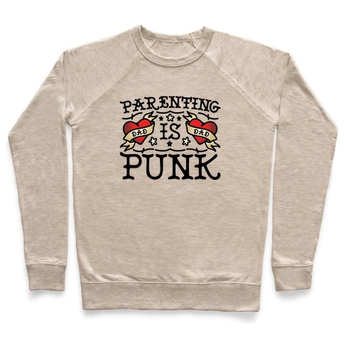 Parenting Is Punk Dad Pullover
