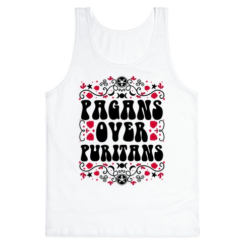 Pagans Over Puritans Tank Top