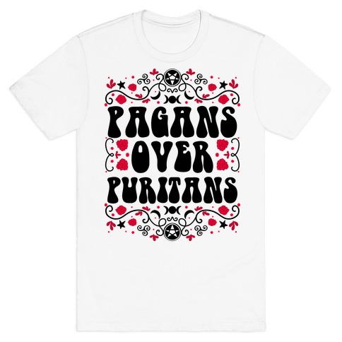 Pagans Over Puritans T-Shirt