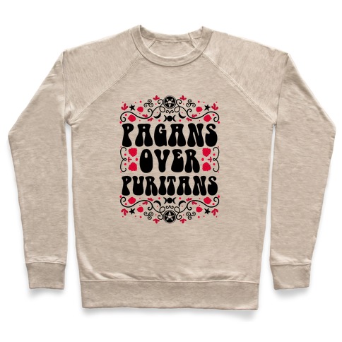 Pagans Over Puritans Pullover