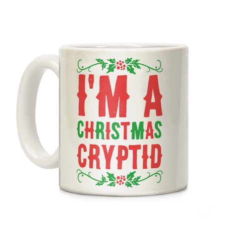 I'm a Christmas Cryptid Coffee Mug