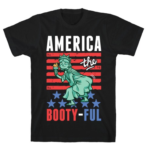 America The Bootyful T-Shirt