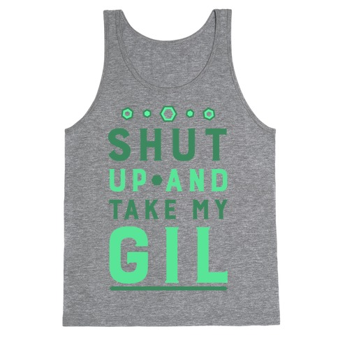 Shut up and Take My Gil Tank Top