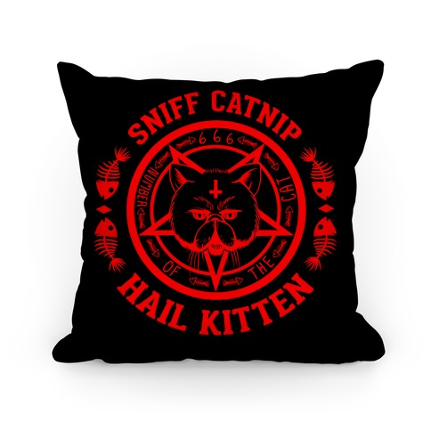 Sniff Catnip. Hail Kitten. Pillow