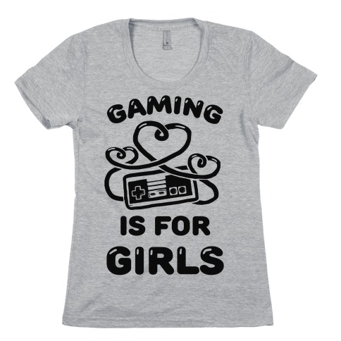 Gaming Is For Girls Womens T-Shirt