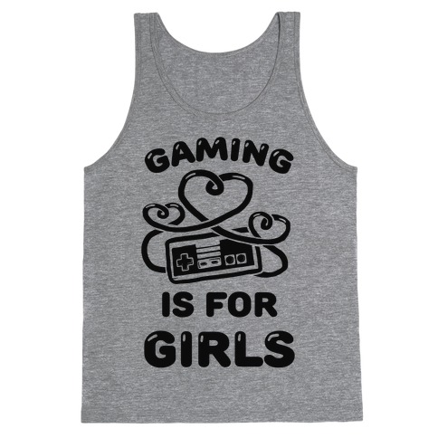 Gaming Is For Girls Tank Top