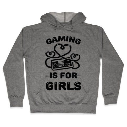 Gaming Is For Girls Hooded Sweatshirt