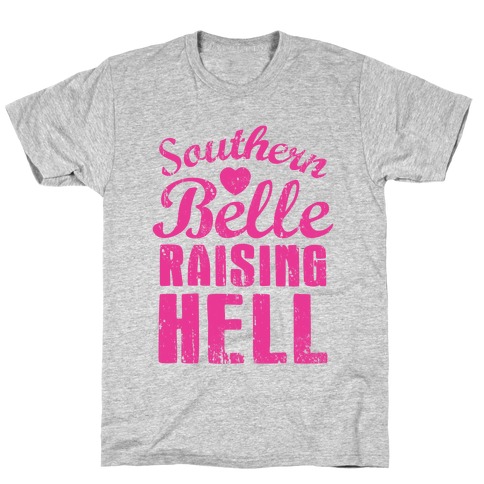 Southern Belle Raising Hell T-Shirt