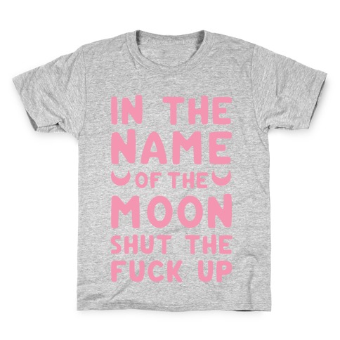 In The Name Of The Moon Kids T-Shirt