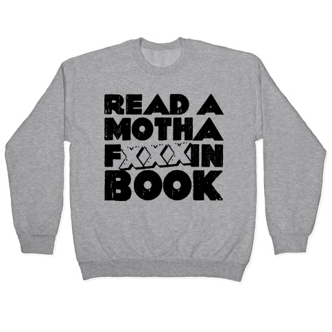 Read a Motha F'ing Book Pullover