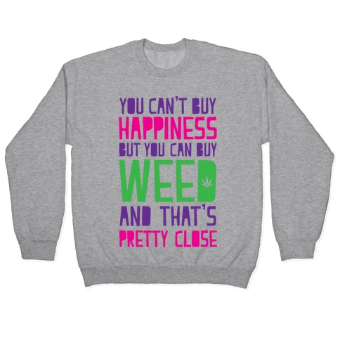 You Can't Buy Happiness Pullover