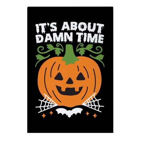 It's About Damn Time for Halloween Garden Flag