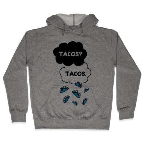 The Fault In Our Tacos Hooded Sweatshirt