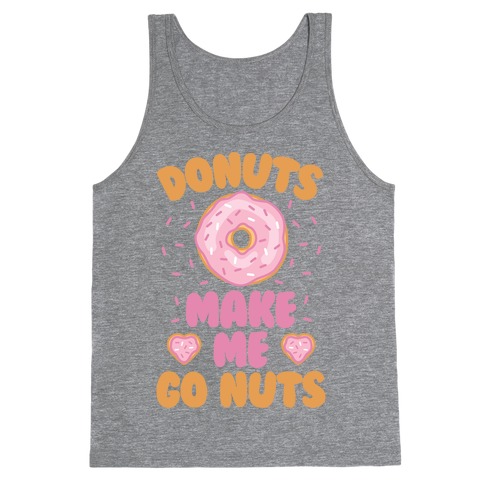 Donuts Make Me Go Nuts Tank Top