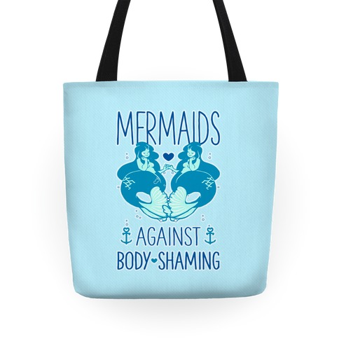 Mermaids Against Body Shaming Tote