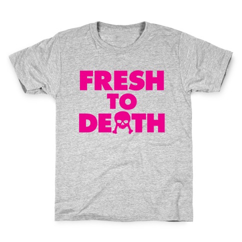 Fresh To Death Kids T-Shirt