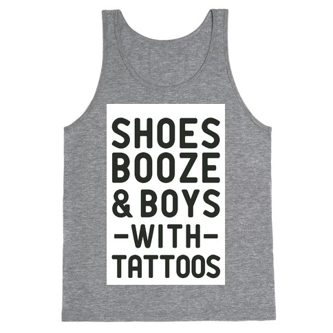 Shoes Booze & Boys With Tattoos Tank Top