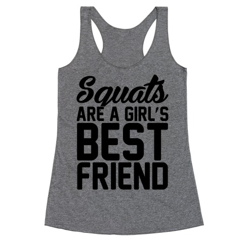 Squats Are A Girls Best Friend Racerback Tank Top