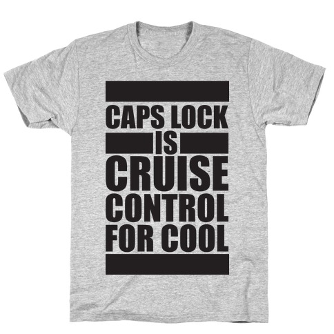 Caps Lock T-Shirt