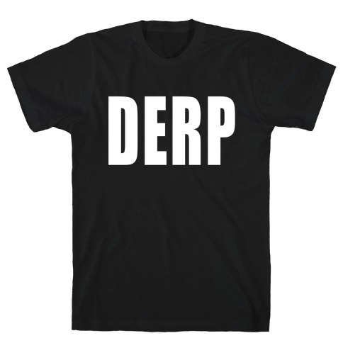 Derp T-Shirt