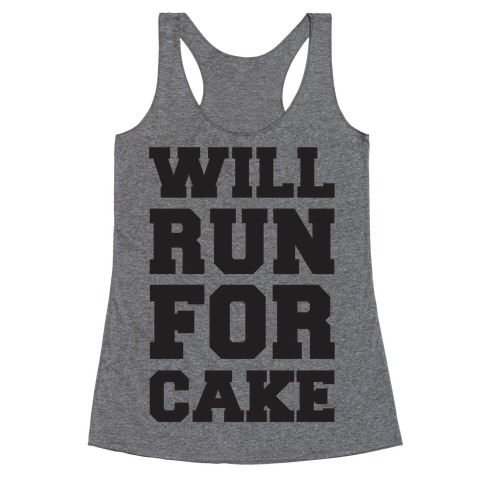 Will Run For Cake Racerback Tank Top