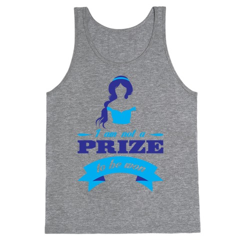 Not A Prize To Be Won Tank Top