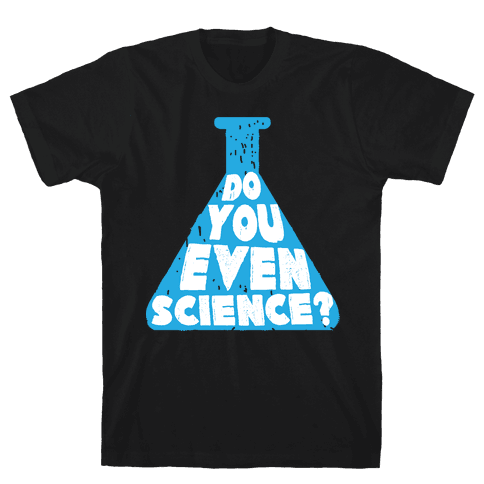 Science T-shirts, Mugs and more | LookHUMAN Page 9