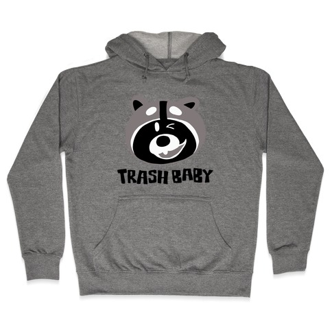 Trash Baby Hooded Sweatshirt