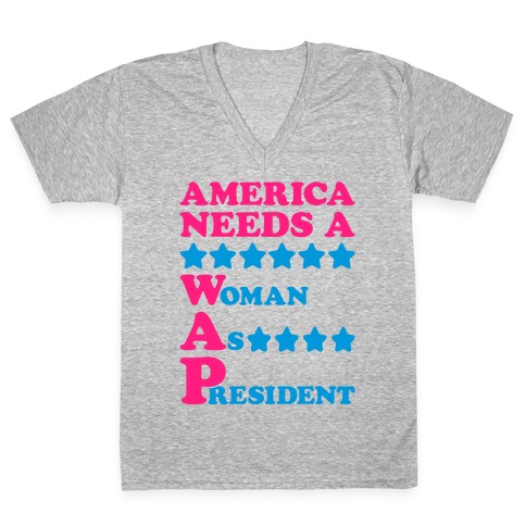 America Needs A Wap Parody V-Neck Tee Shirt