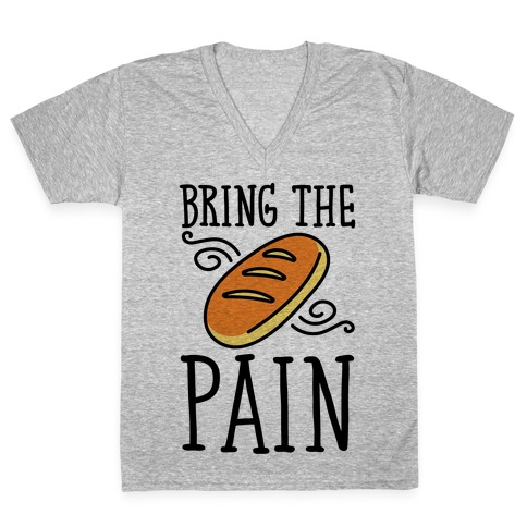 Bring The Pain V-Neck Tee Shirt