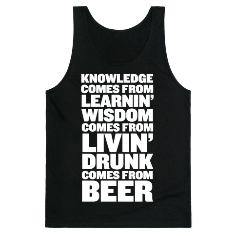 Drunk Comes From BEER! Tank Top