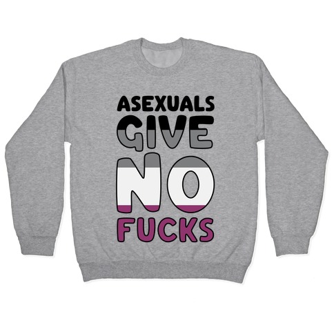 Asexuals Give No F***s Pullover