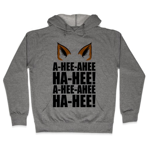 The Fox Says... Hooded Sweatshirt