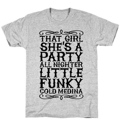 Funky Cold Medina T-Shirt