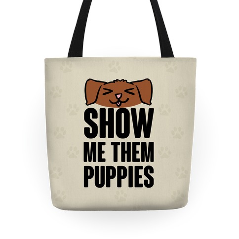 Show Me Them Puppies Tote