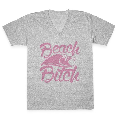 Beach Bitch V-Neck Tee Shirt