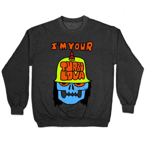 I'm Your Turbo Lover (Vintage) Pullover