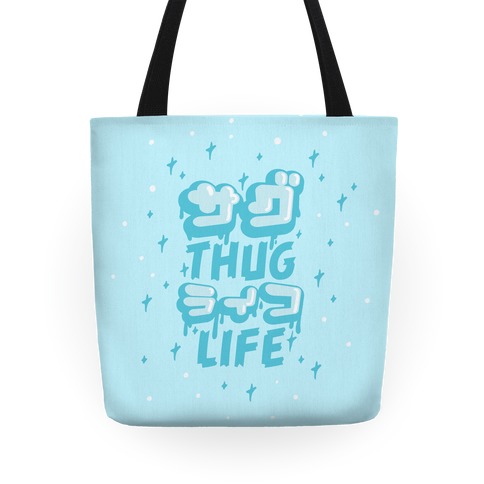 Thug Life (Japanese Katakana) Tote