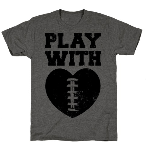 Play With Heart (Football) T-Shirt
