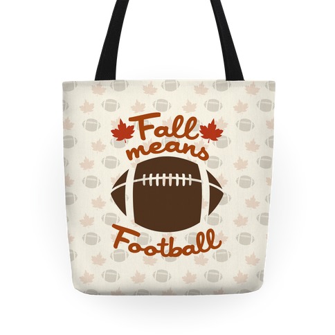 Fall Means Football Tote