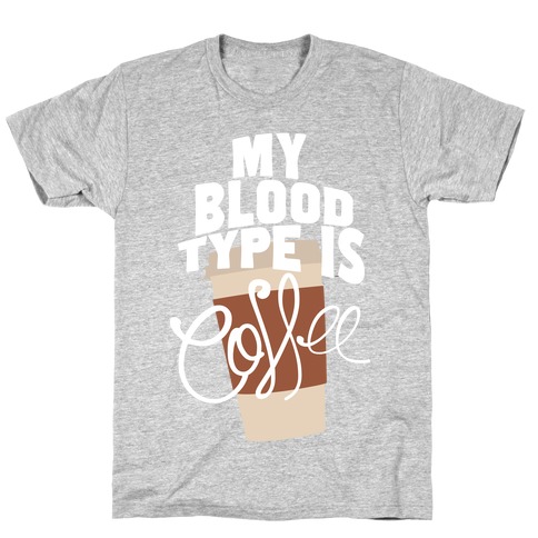 blood type coffee shirt