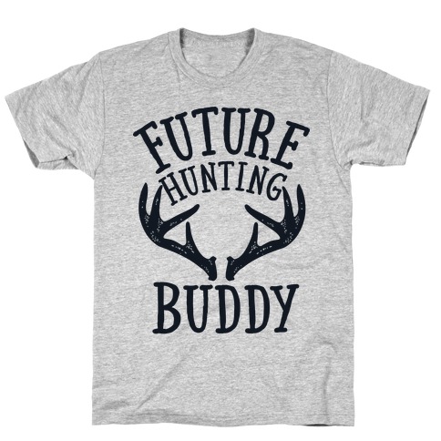Future Hunting Buddy T-Shirt