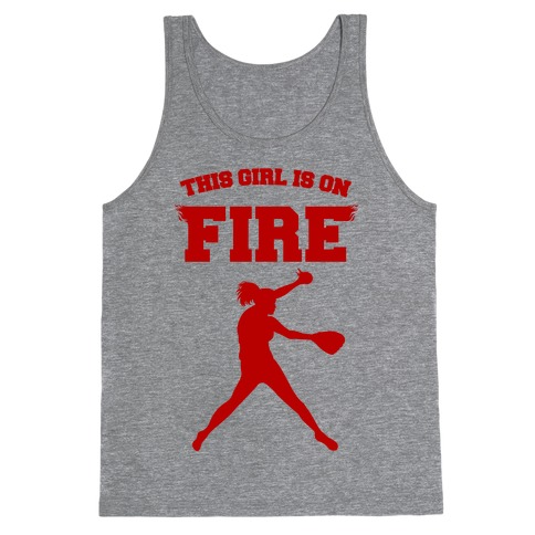 This Girl Is On Fire Tank Top