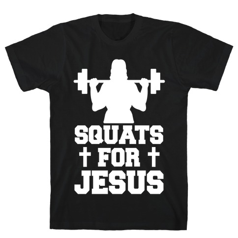 Squats For Jesus T-Shirt