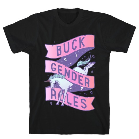 Buck Gender Roles T-Shirt
