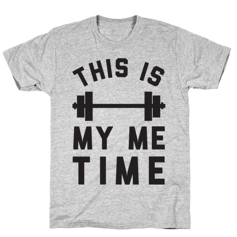 This Is My Me Time T-Shirts | LookHUMAN